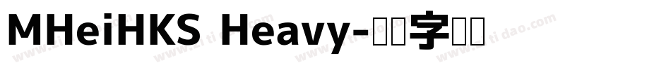MHeiHKS Heavy字体转换